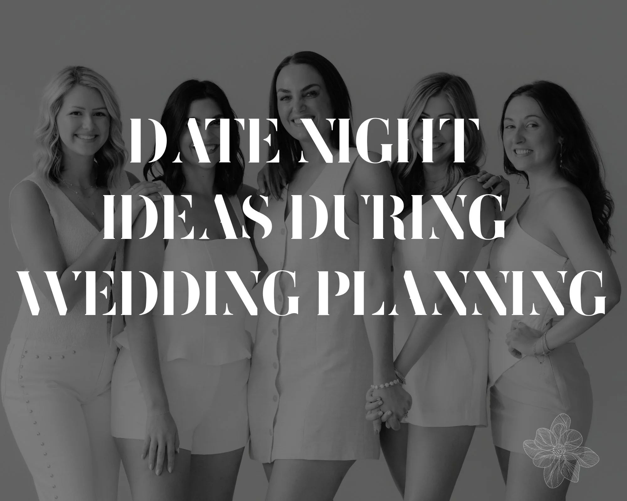 Date Night Ideas During Wedding Planning