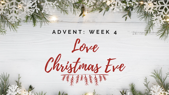 Advent Week 4: Love (John 20:30-31, 1:9-11 & 1 John 4:7-12)