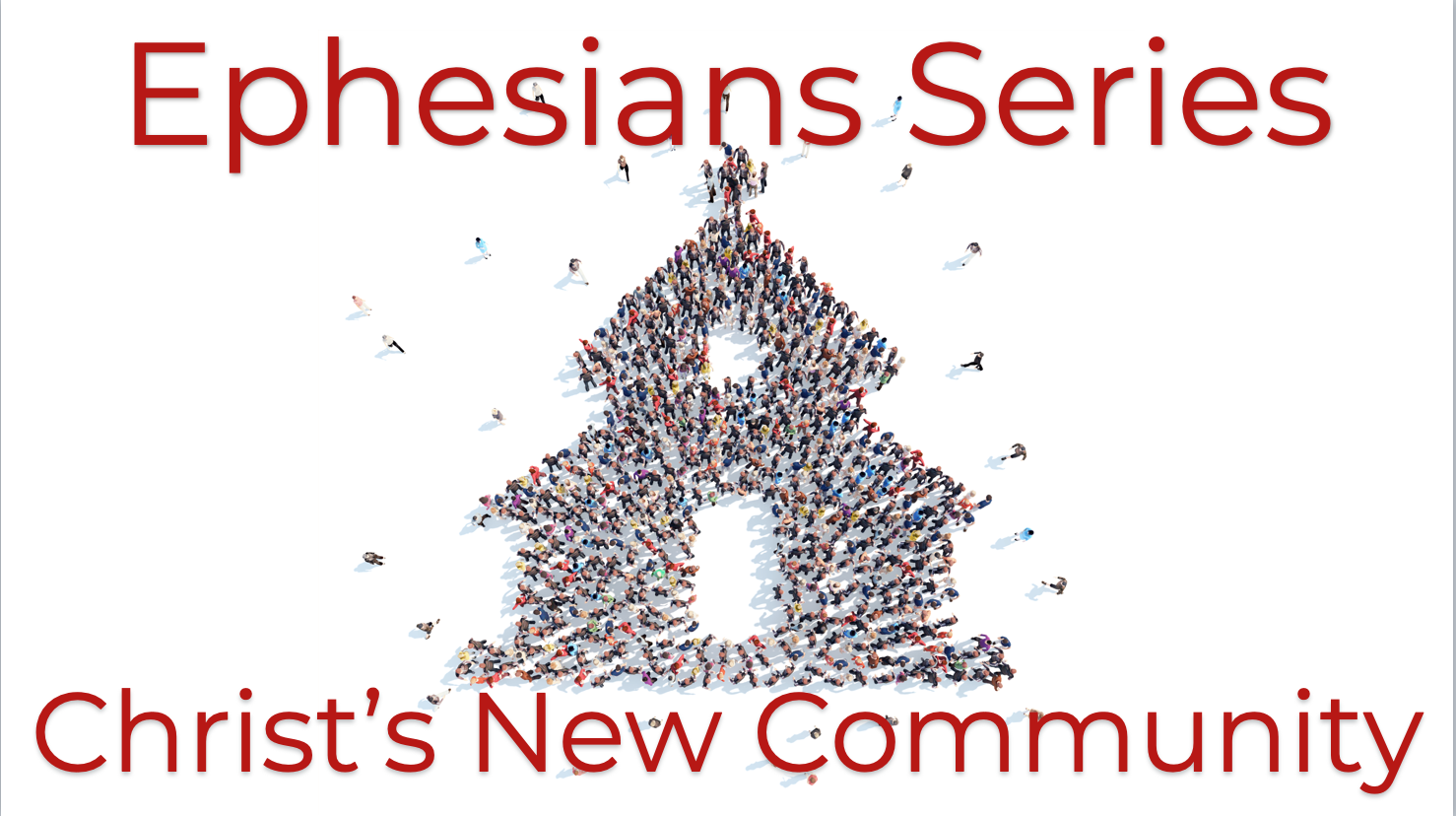 Ephesians Series: Christ's New Community (Ephesians 5:17-18,21, 6:1-9)