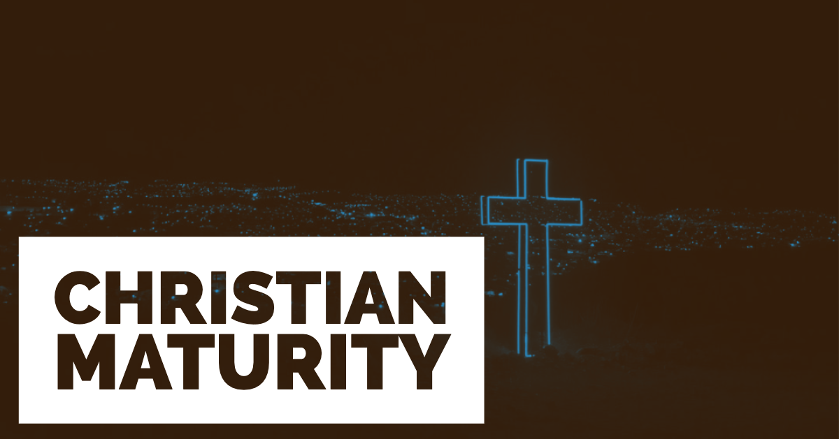 christian maturity.png