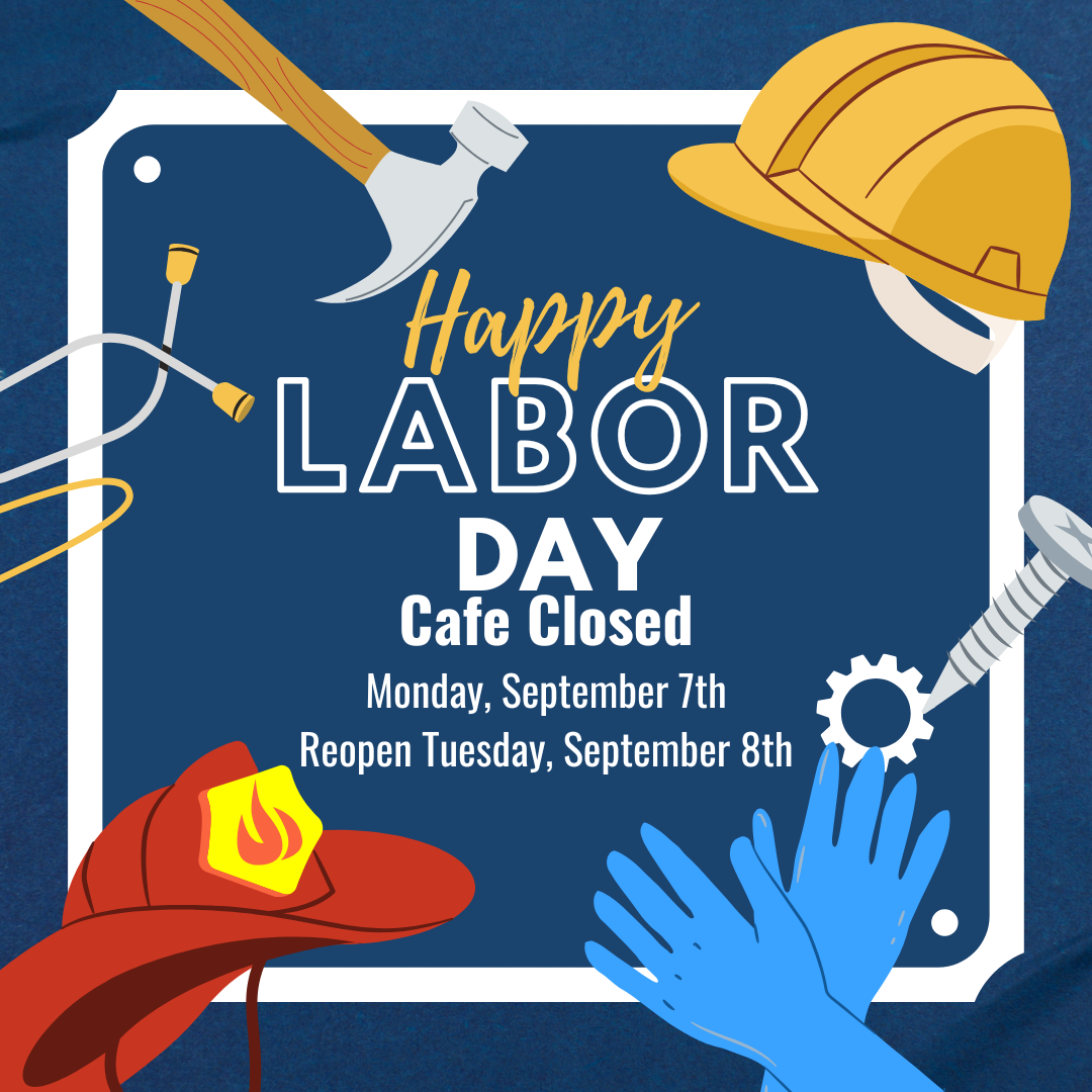 Cafe Closed for Labor Day