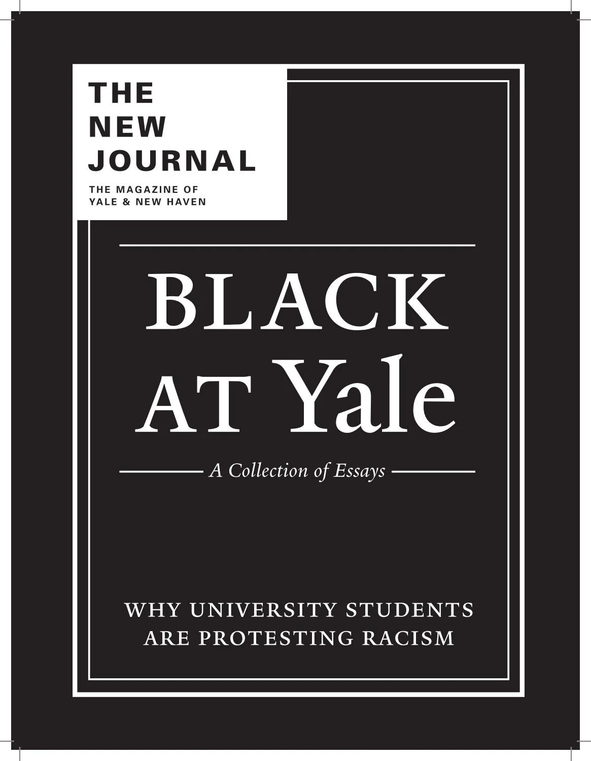 Cover of a magazine titled 'The New Journal: The Magazine of Yale & New Haven' featuring a collection of essays about why university students are protesting racism, named 'Black at Yale.'