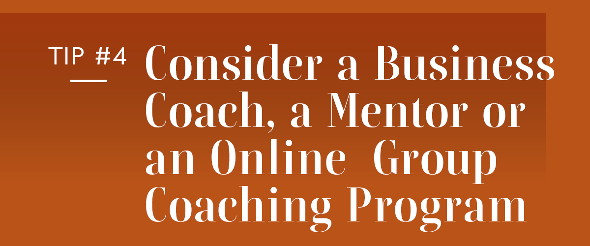 Hire a Business Coach or Seek Out a Mentor