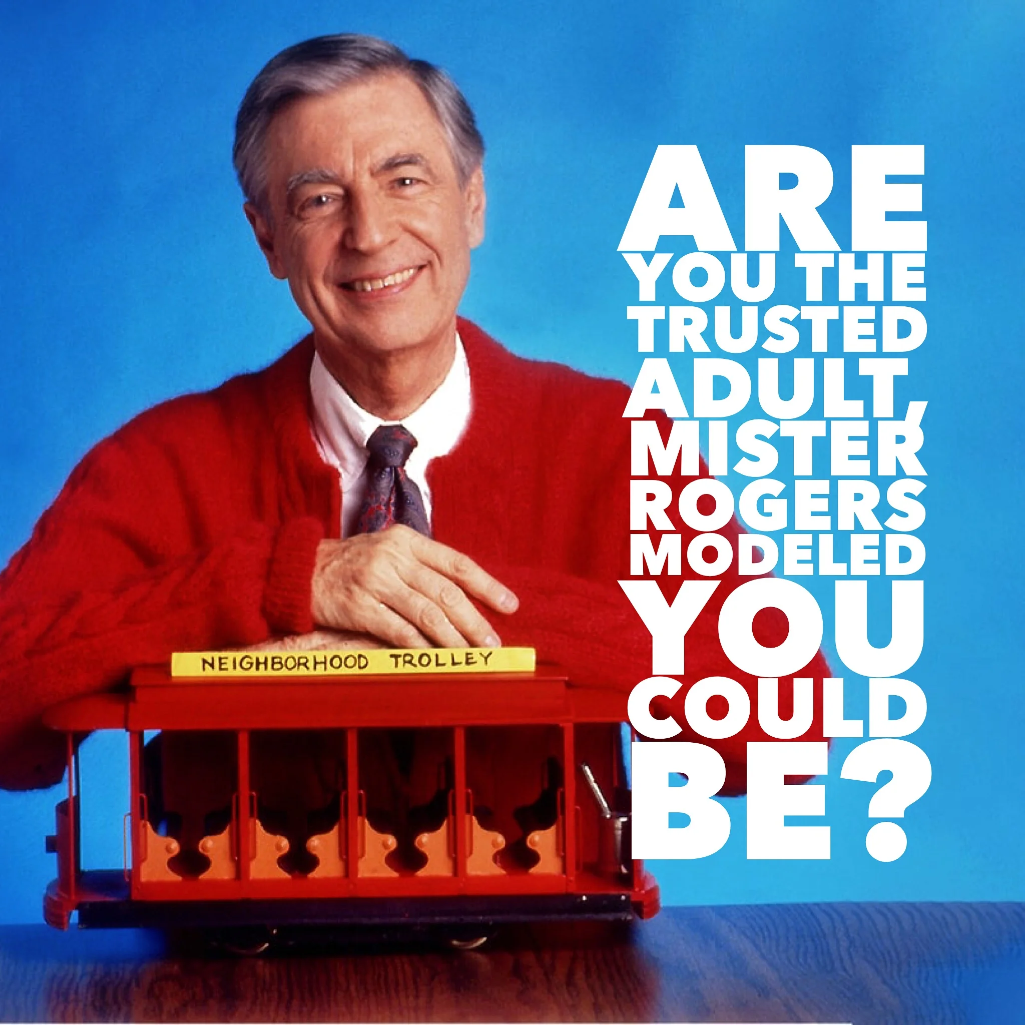 Mister Rogers, Our Nation’s Most Trusted Adult