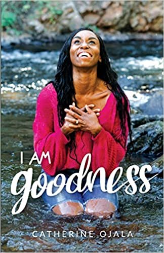 I am Goodness - Catherine Ojala.jpg