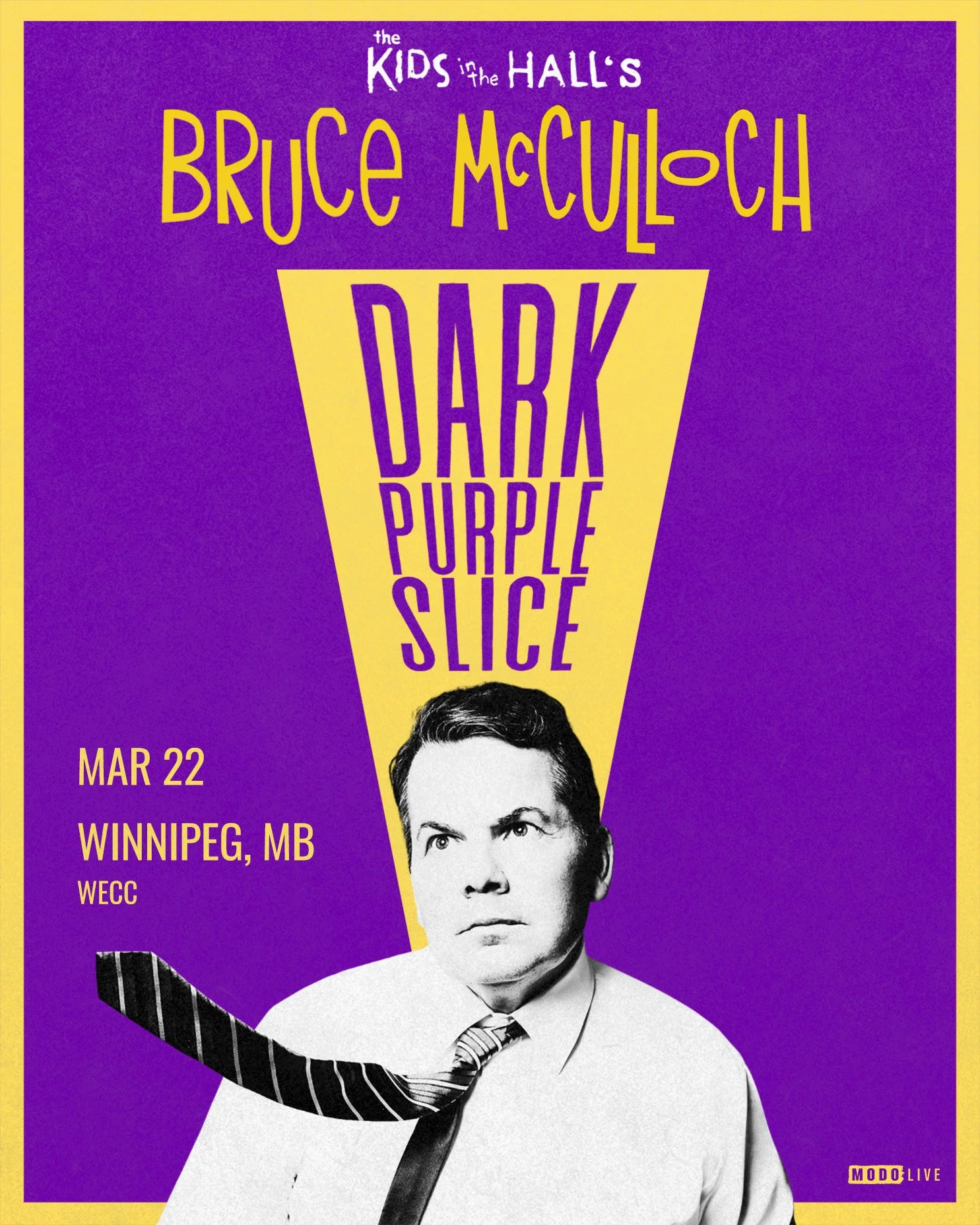MODO-LIVE Presents - Bruce McCulloch - Dark Purple Slice