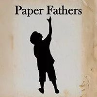 FRINGE at The Gargoyle - Paper Fathers: Shadows and the Songs We Leave Behind