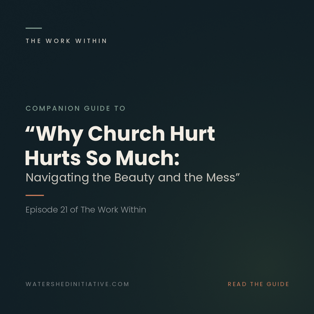 A Companion Guide to “Why Church Hurt Hurts So Much" 