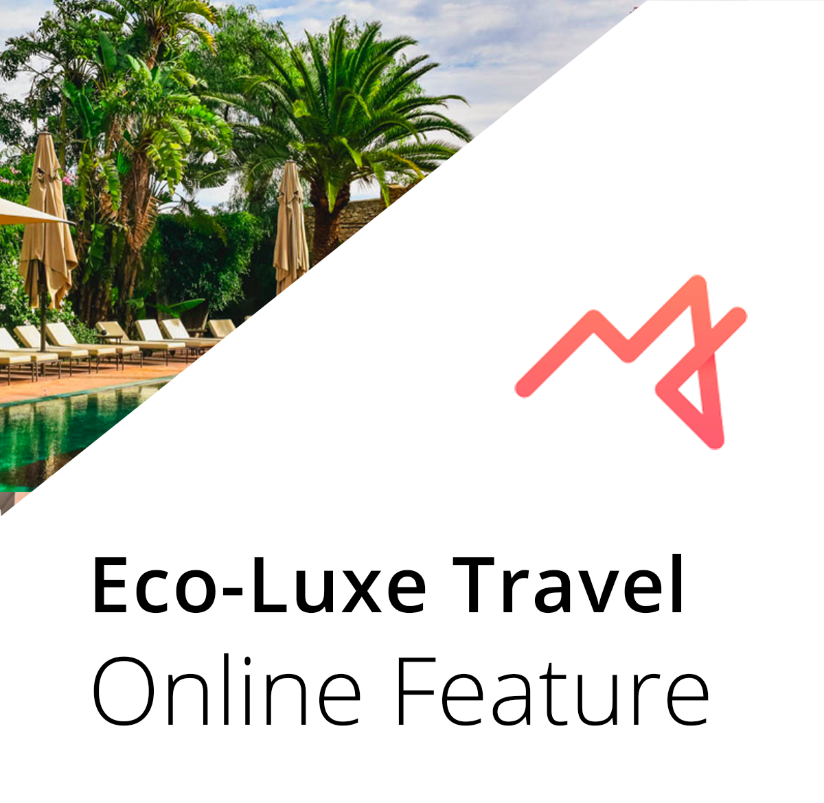 Eco Luxe Travel - Online Feature
