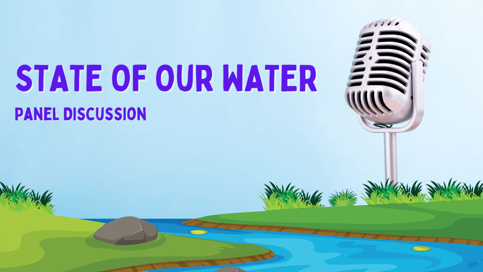 State of Our Water Panel Discussion