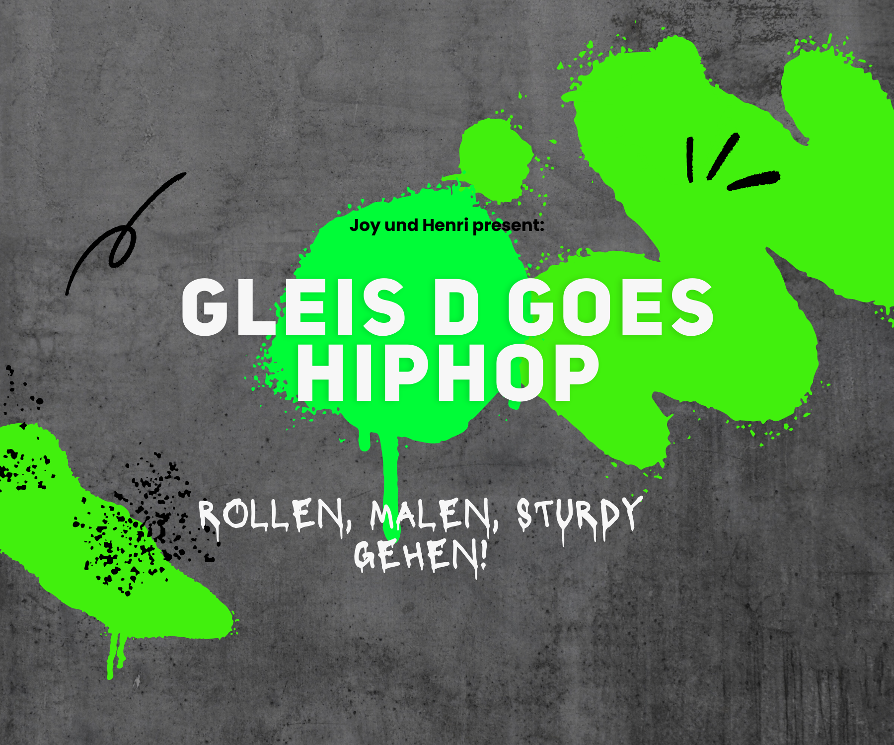Joy und Henri present: Gleis D goes HipHop – Rollen, Malen, sturdy gehen