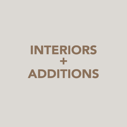 Interiors + Additions