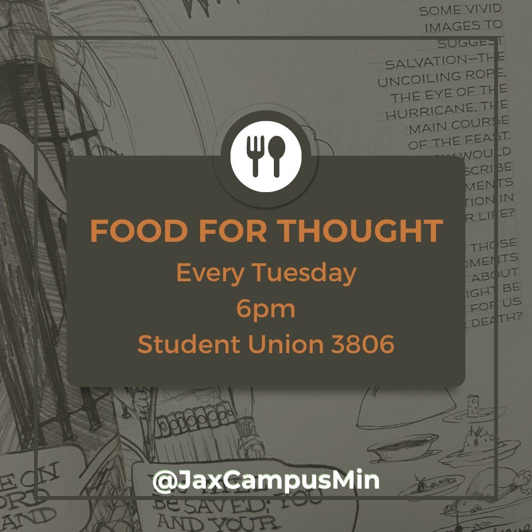 Join us for Food for Thought tonight at 6pm! We'll have food and fantastic conversation lead by some of our student interns! 

 #jaxcm #jaxcampusmin #jcm #campusministry #jax #jaxfl #jacksonville #unf