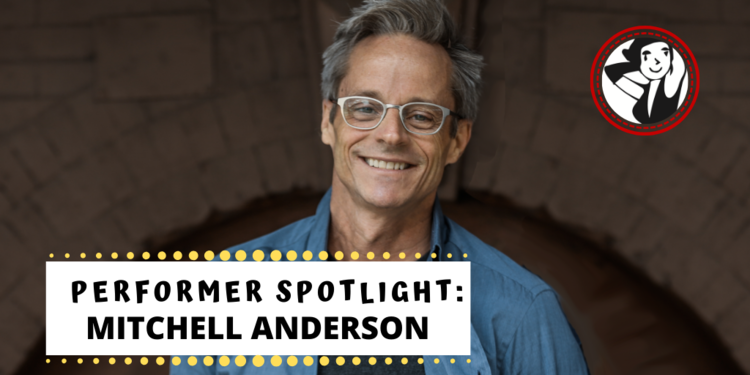 Performer Spotlight: MITCHELL ANDERSON