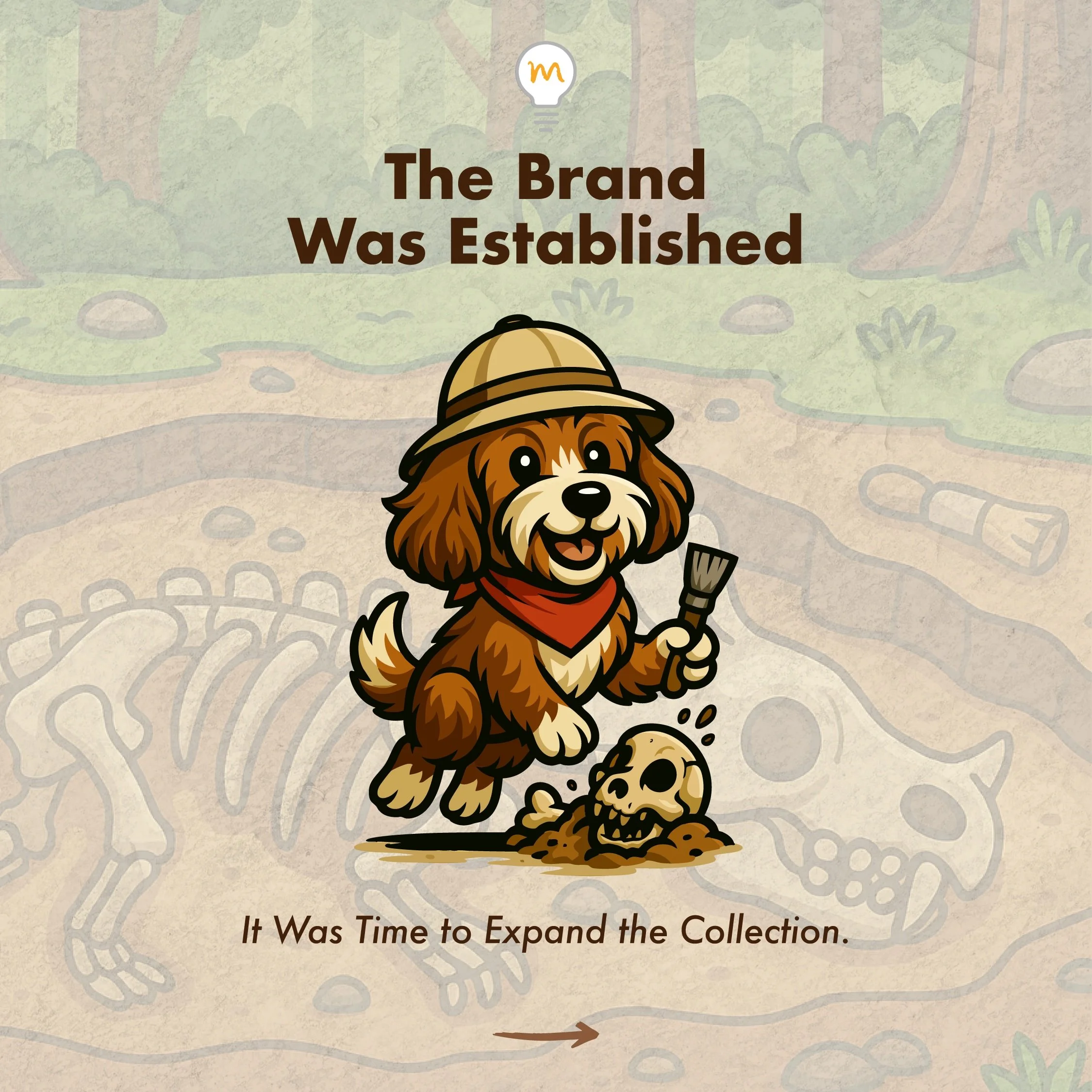 Rather than asking, "What chew toy should we design?"

We asked a better question.

"What would naturally exist in BrightHound's world?"

Once we had established Rosie, the visual identity, and the playful personality of the brand