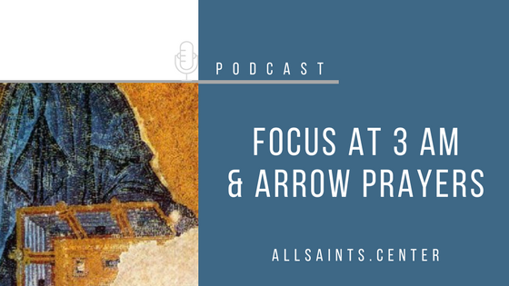 Podcast: Focus at 3 a.m. and Arrow Prayers episode artwork
