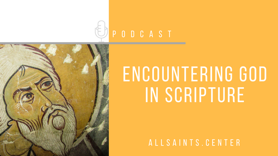 Podcast: Encountering God in Scripture & Praying Scripture
