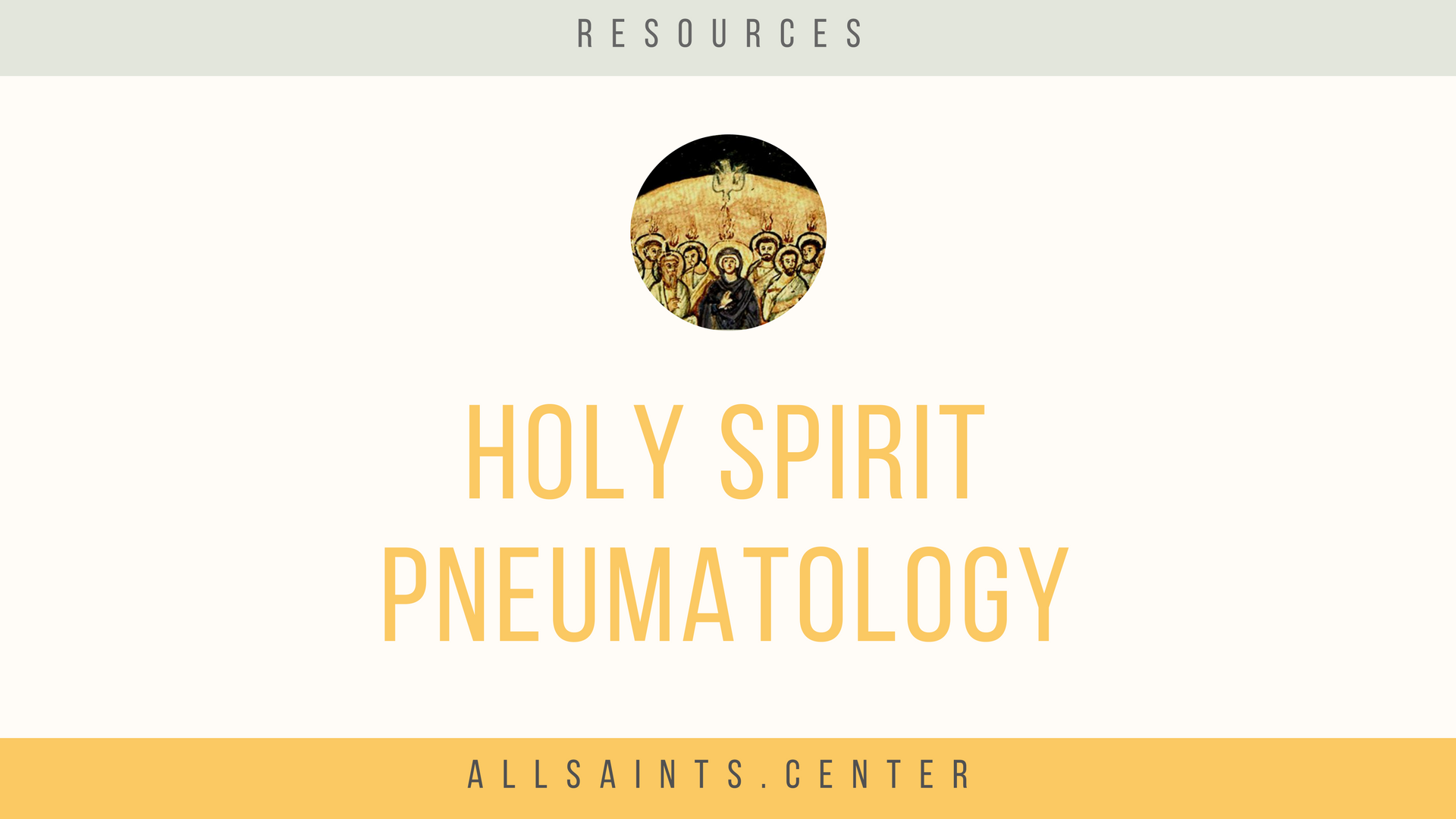 Resources: Holy Spirit  |   Pneumatology