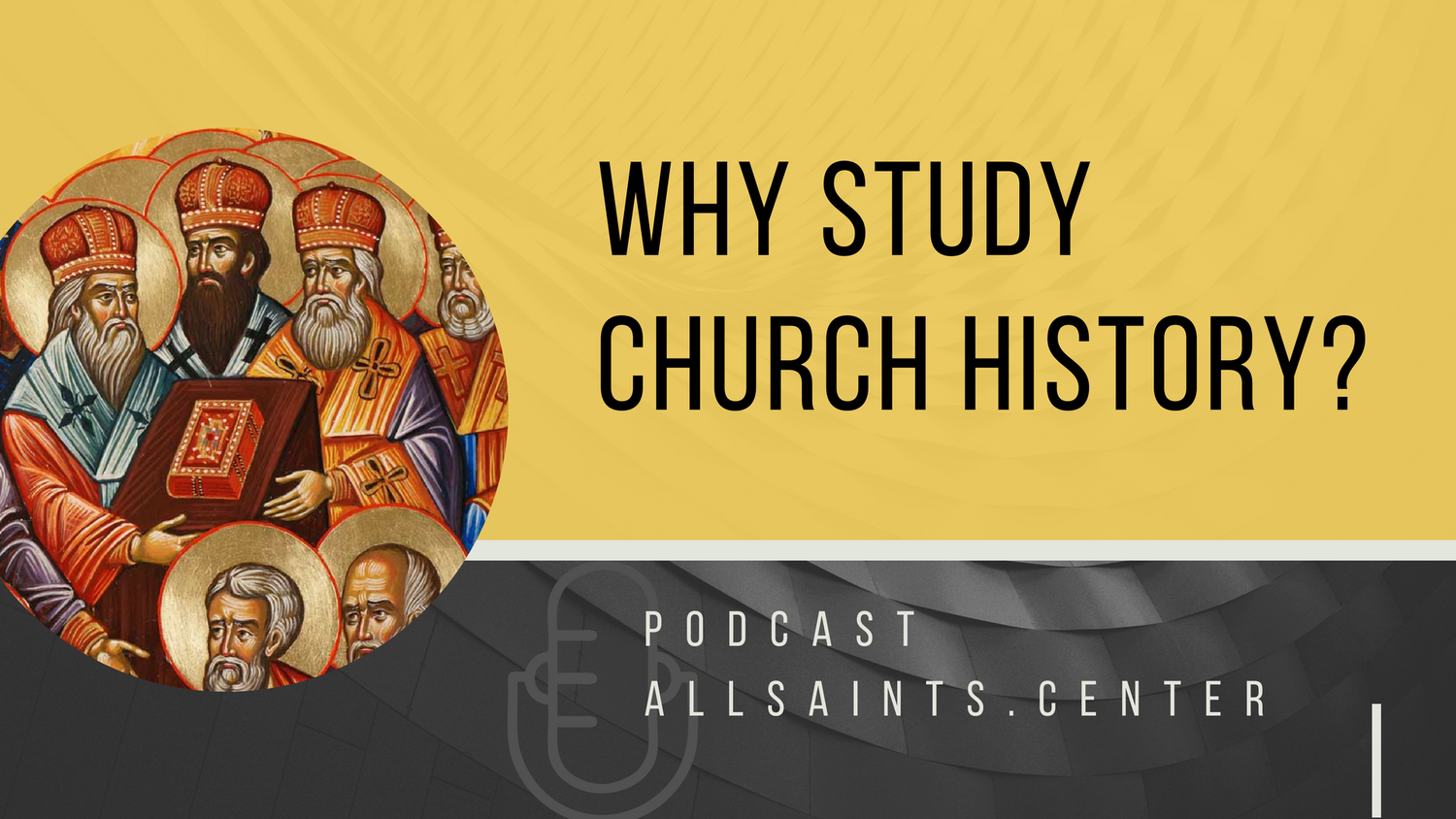 Podcast: Why Study Church History? Pt. 1 episode artwork