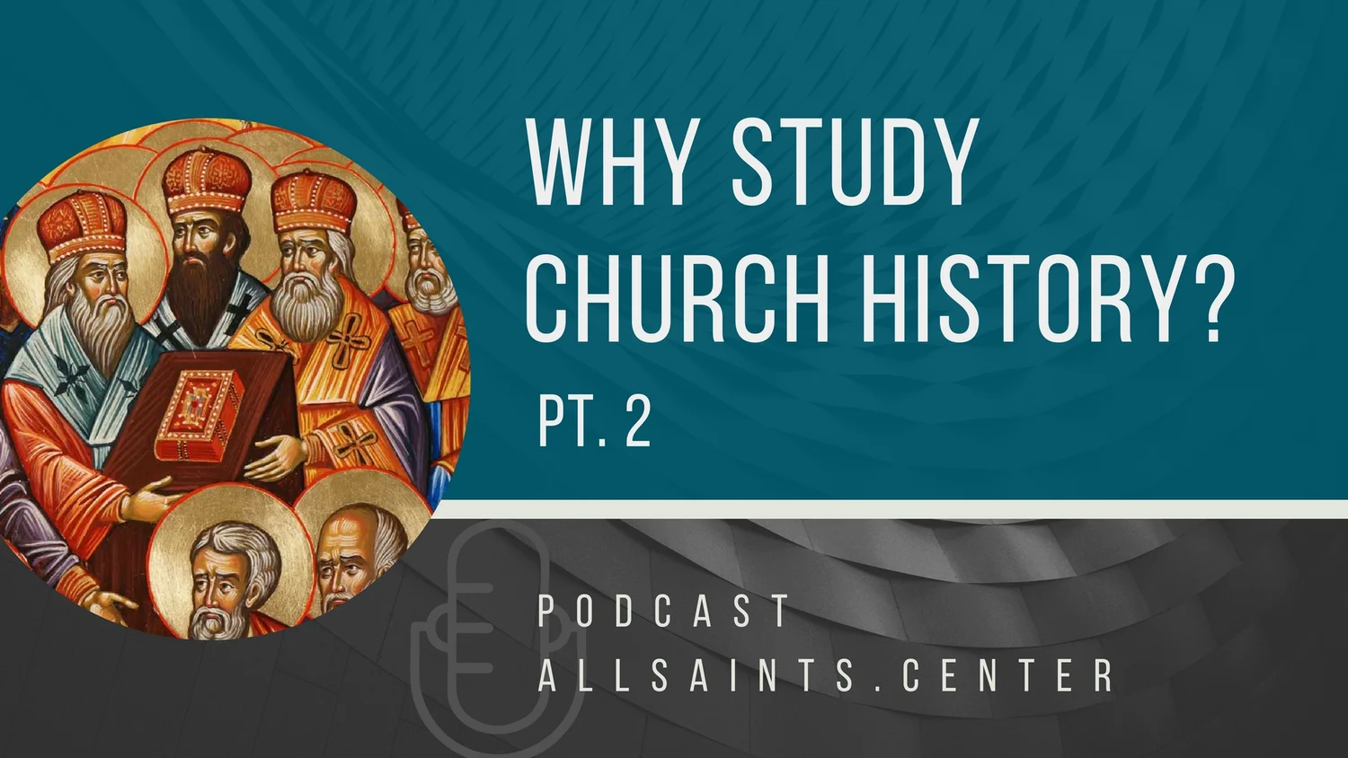 Podcast: Why Study Church History? Pt. 2 episode artwork