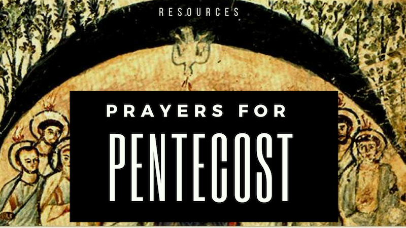 Resources: Prayers for Pentencost
