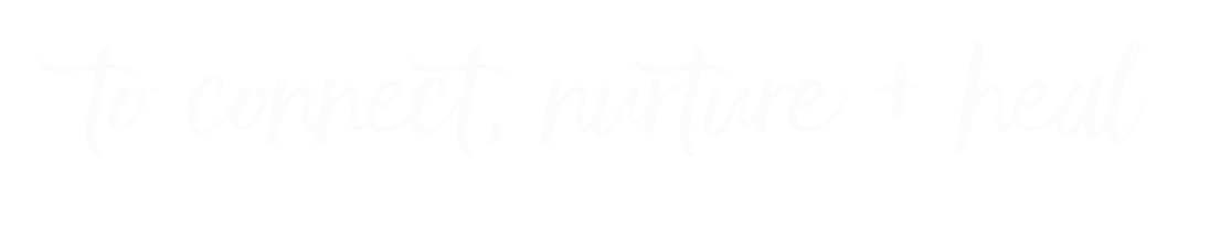 to-connect-nurture-heal.png