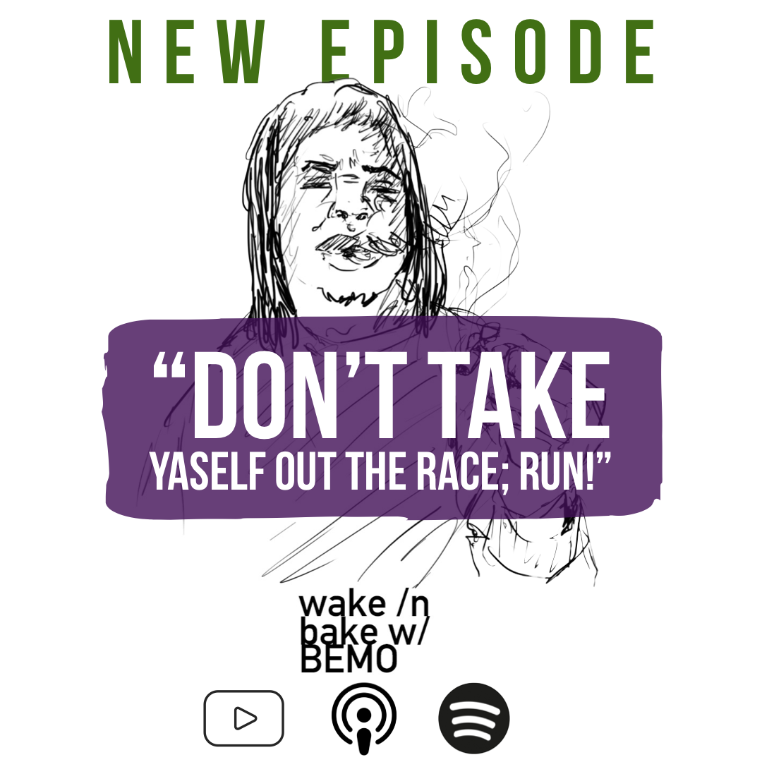 Don't Take Yaself Out the Race; Run!