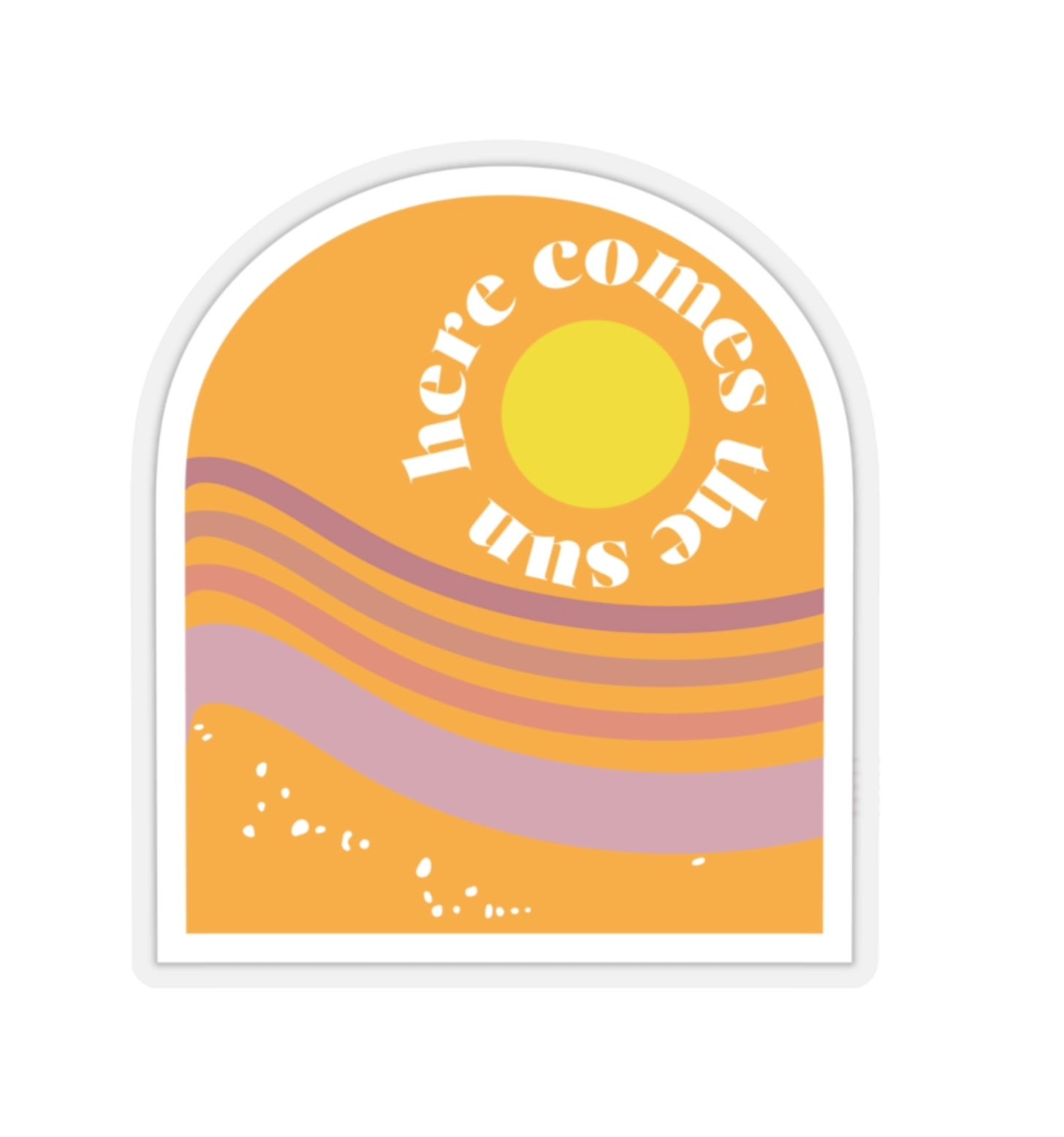 Here Comes The Sun Sticker