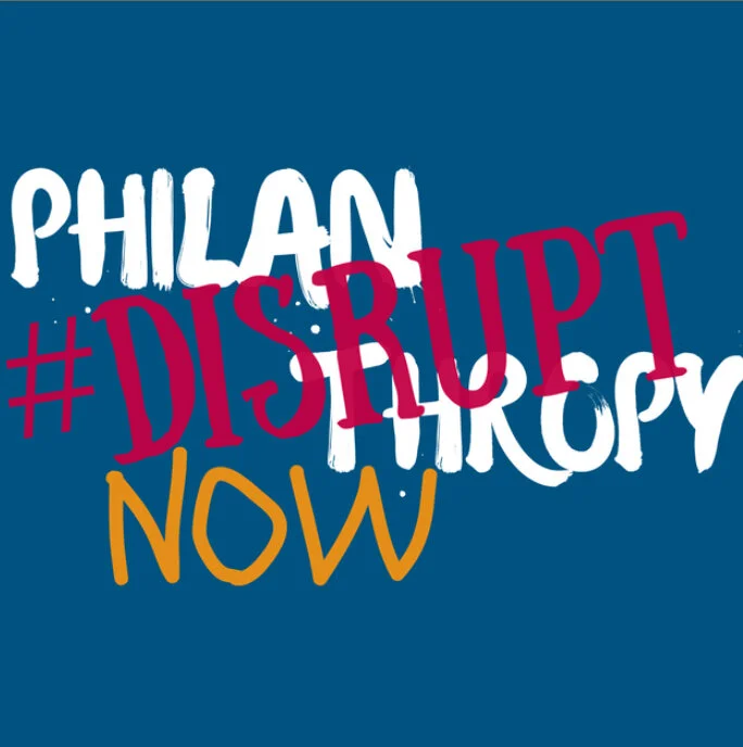 WHY WE NEED TO #DISRUPTPHILANTHROPYNOW