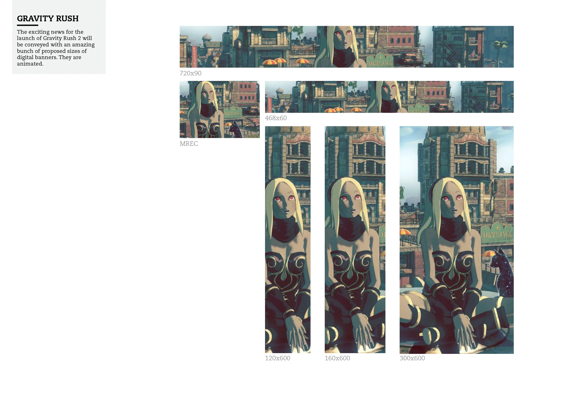 The exciting news for the launch of Gravity Rush 2 will be conveyed with an amazing bunch of proposed sizes of digital banners. They are animated.