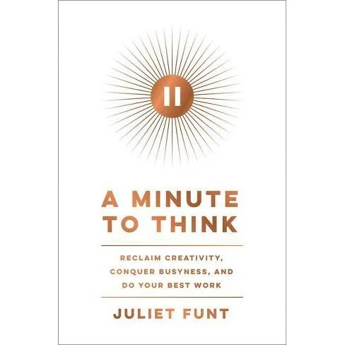Juliet Funt: A Minute To Think