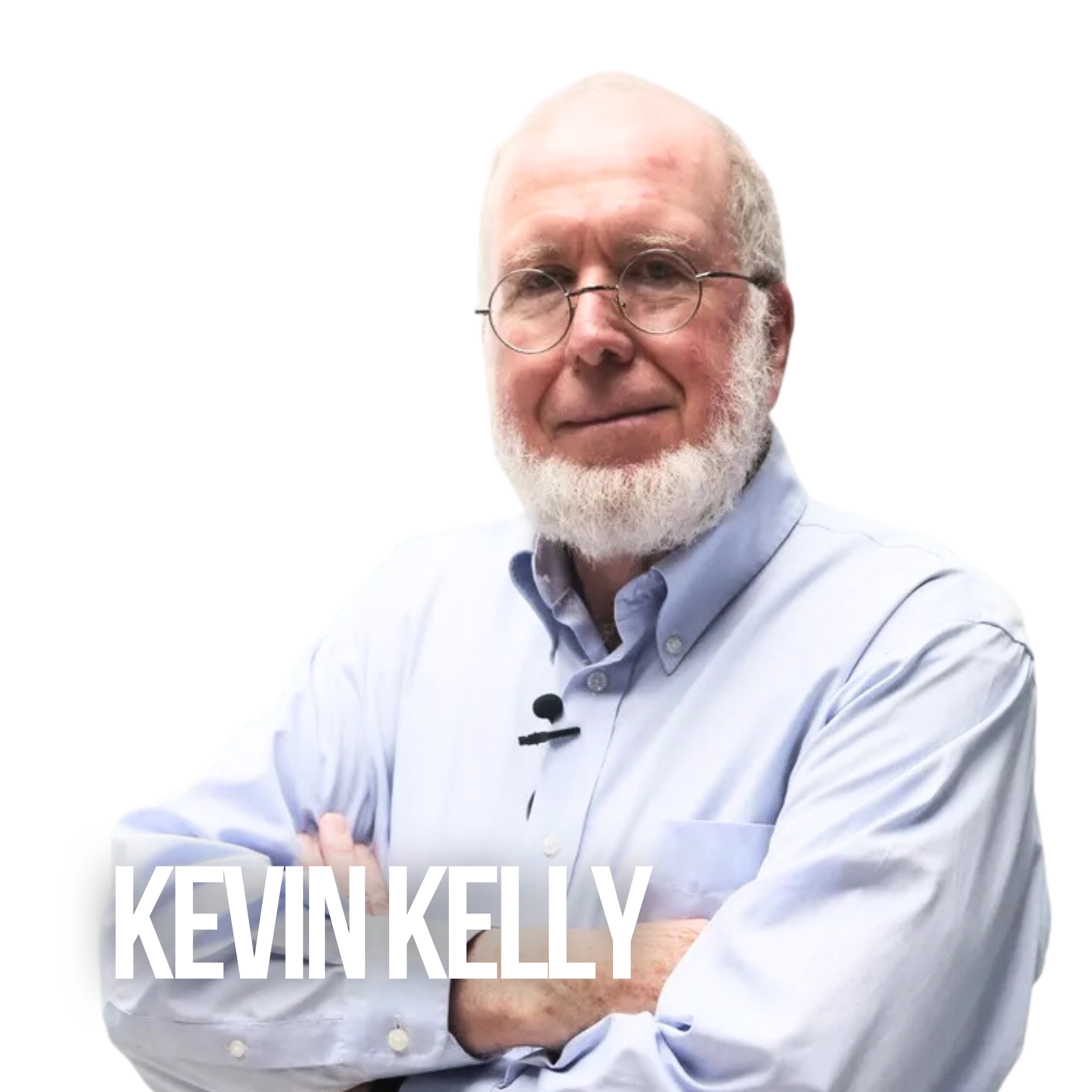 Kevin Kelly, Your Wisdom Coach