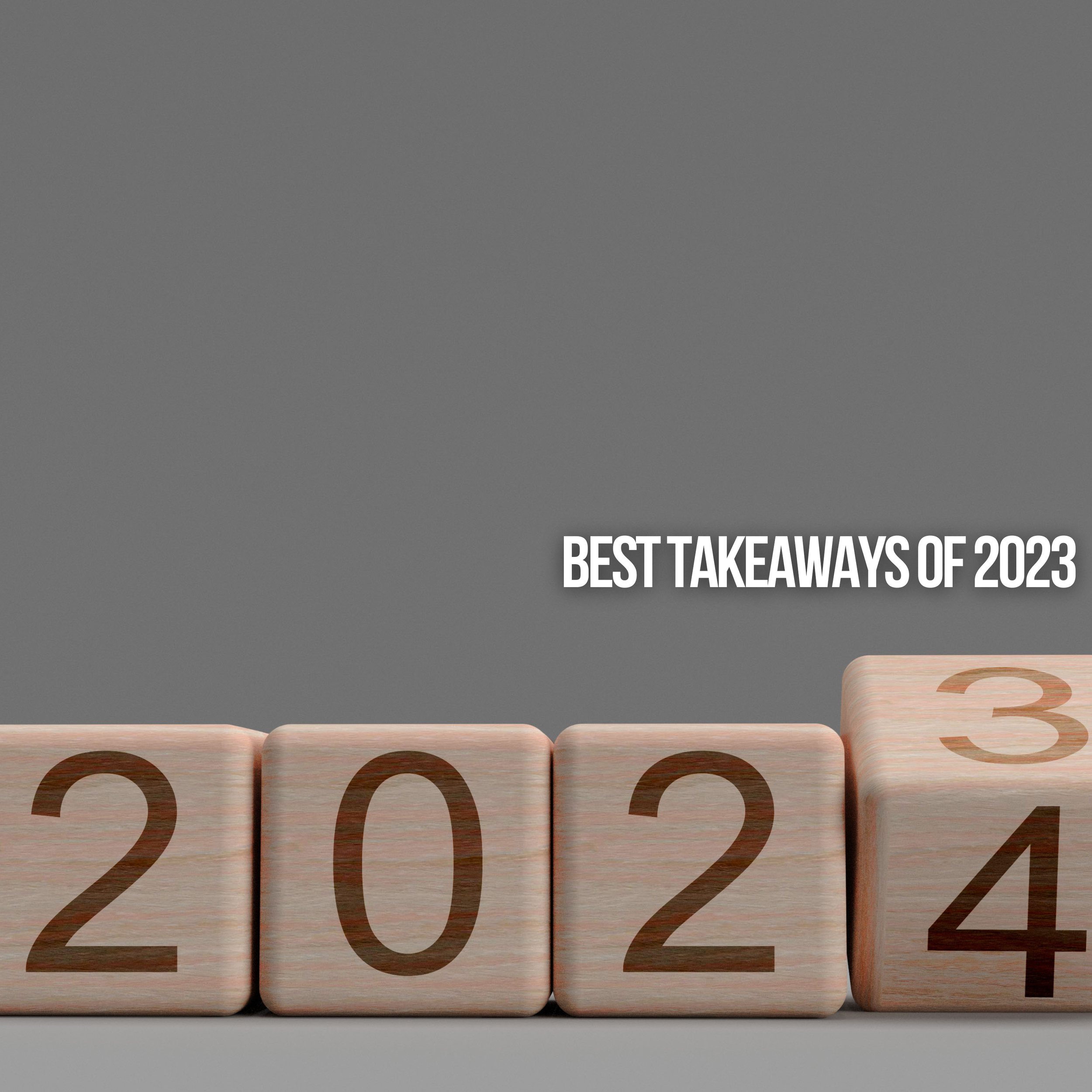 Best Takeaways of 2023