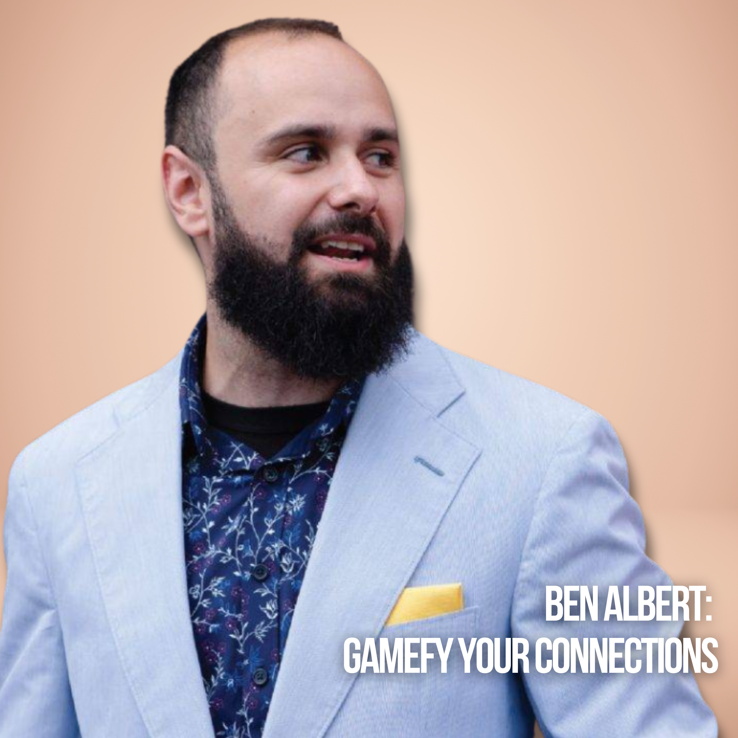 Ben Albert: Gamefy Your Connections