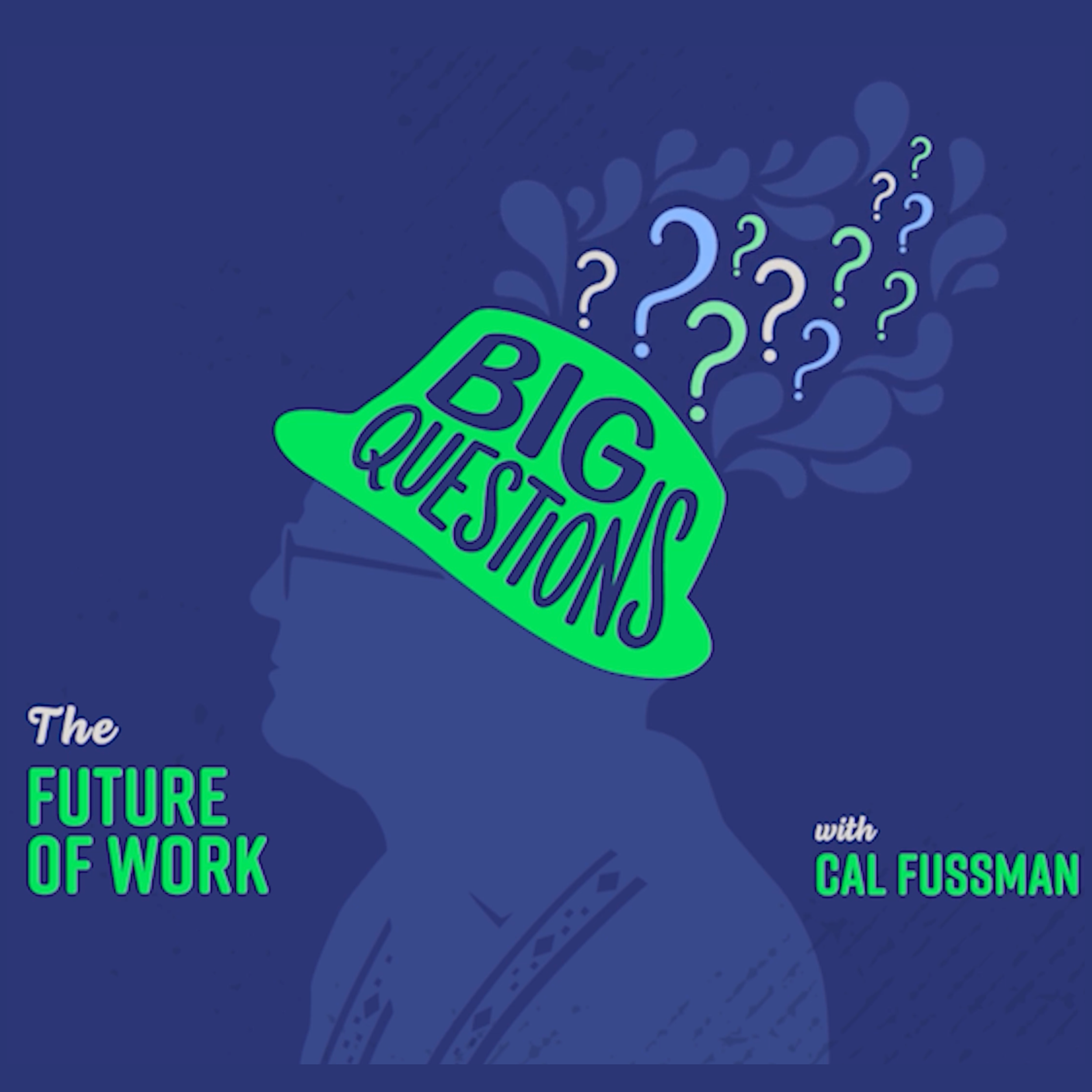 Big Questions: The Future Of Work