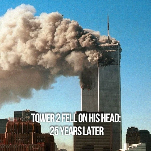 Tower 2 Fell On His Head: 25 Years Later