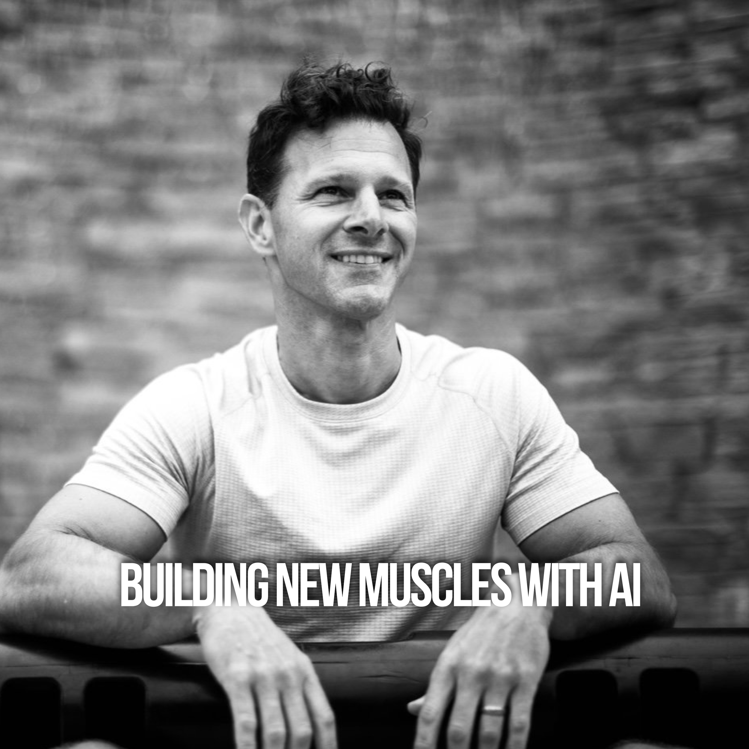Building New Muscles With AI