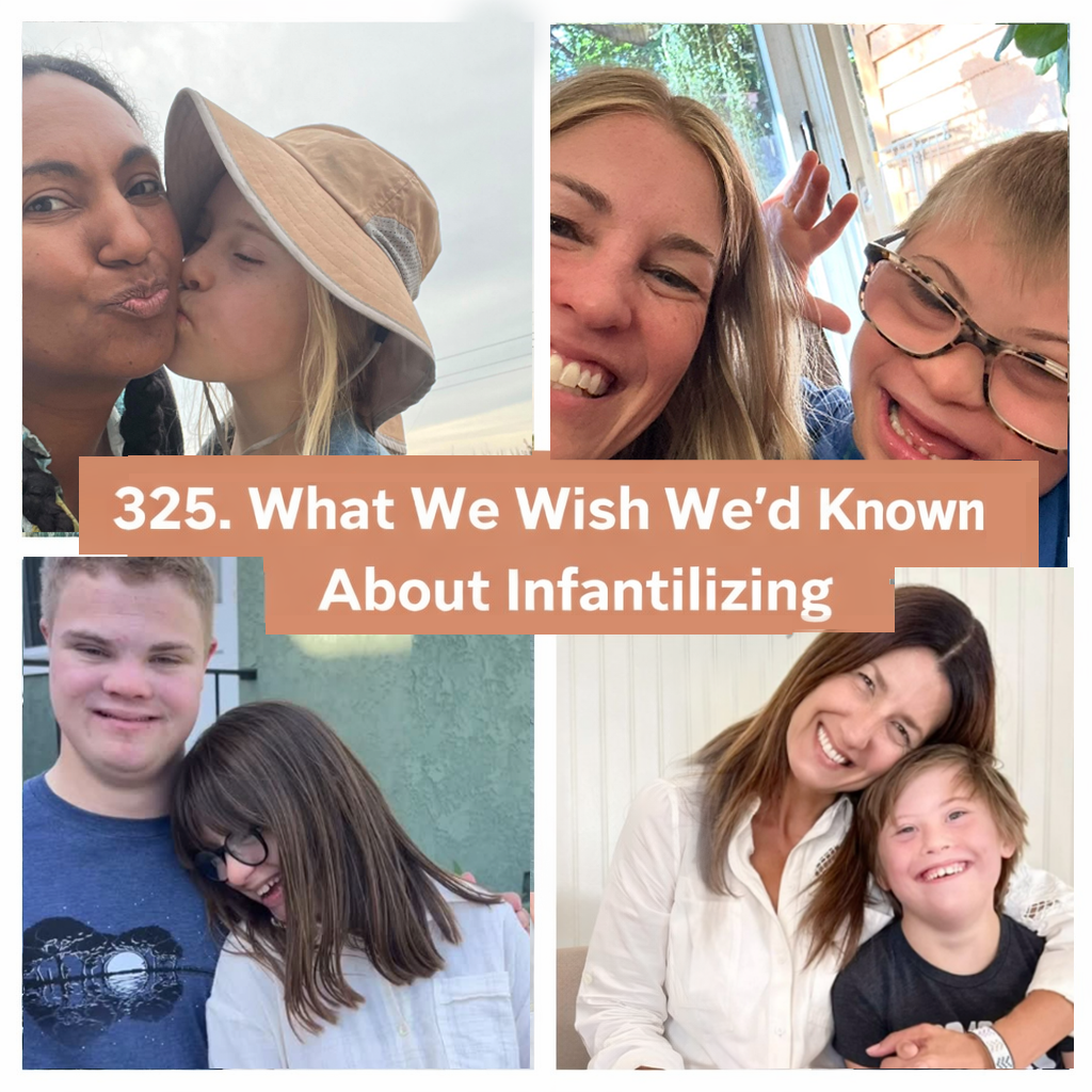 325 What We Wish We’d Known About Infantilizing