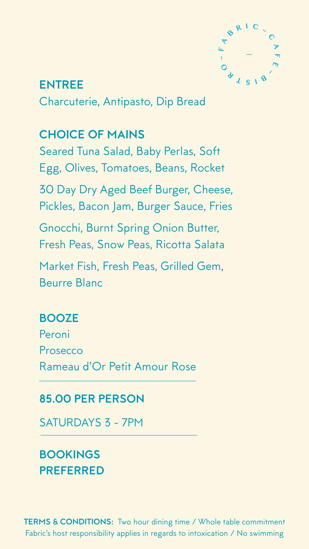 Menu displaying an entree with charcuterie, antipasto, and dip bread, followed by a choice of mains including seared tuna salad, baby pearl pasta, soft egg, olives, tomatoes, beans, rocket, aged beef burger, cheese, pickles, bacon jam, burger sauce, fries, gnocchi, spring onion butter, peas, ricotta, market fish, grilled gem, and beurre blanc. Drinks include Peroni, prosecco, and Rameau d'Or Petit Amour Rose. Price is $85.00 per person, order on Saturdays at 3 pm. Bookings are preferred.