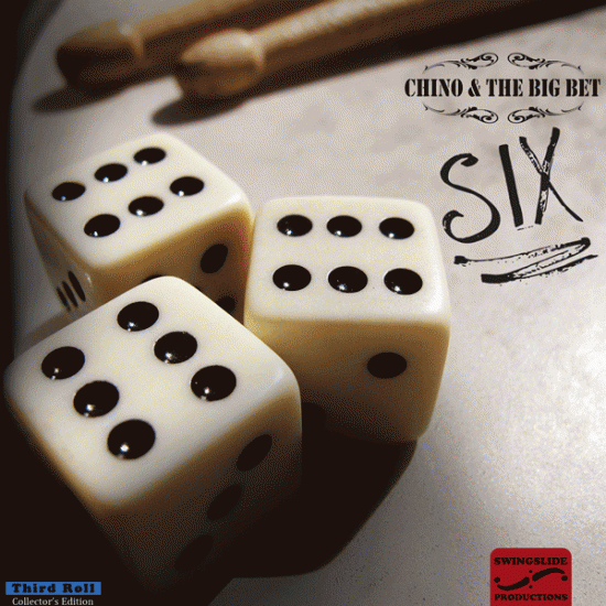 SIX - Third Roll - 2013 - Chino & The Big BetAlbum details