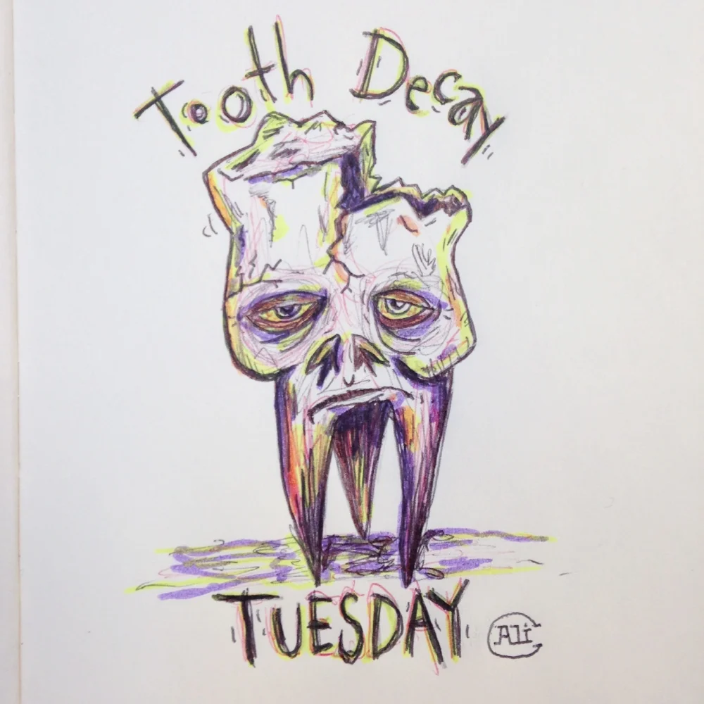 Tooth Decay Tuesday