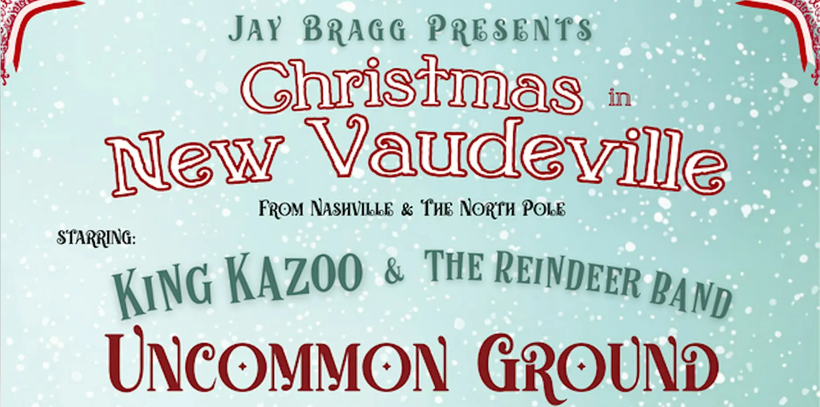 Jay Bragg Presents: Christmas in New Vaudeville!