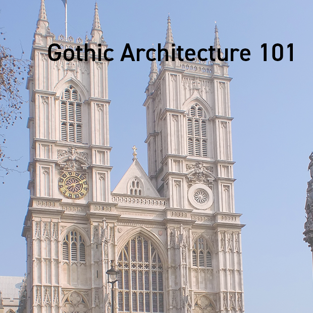 Gothic Architecture 101 