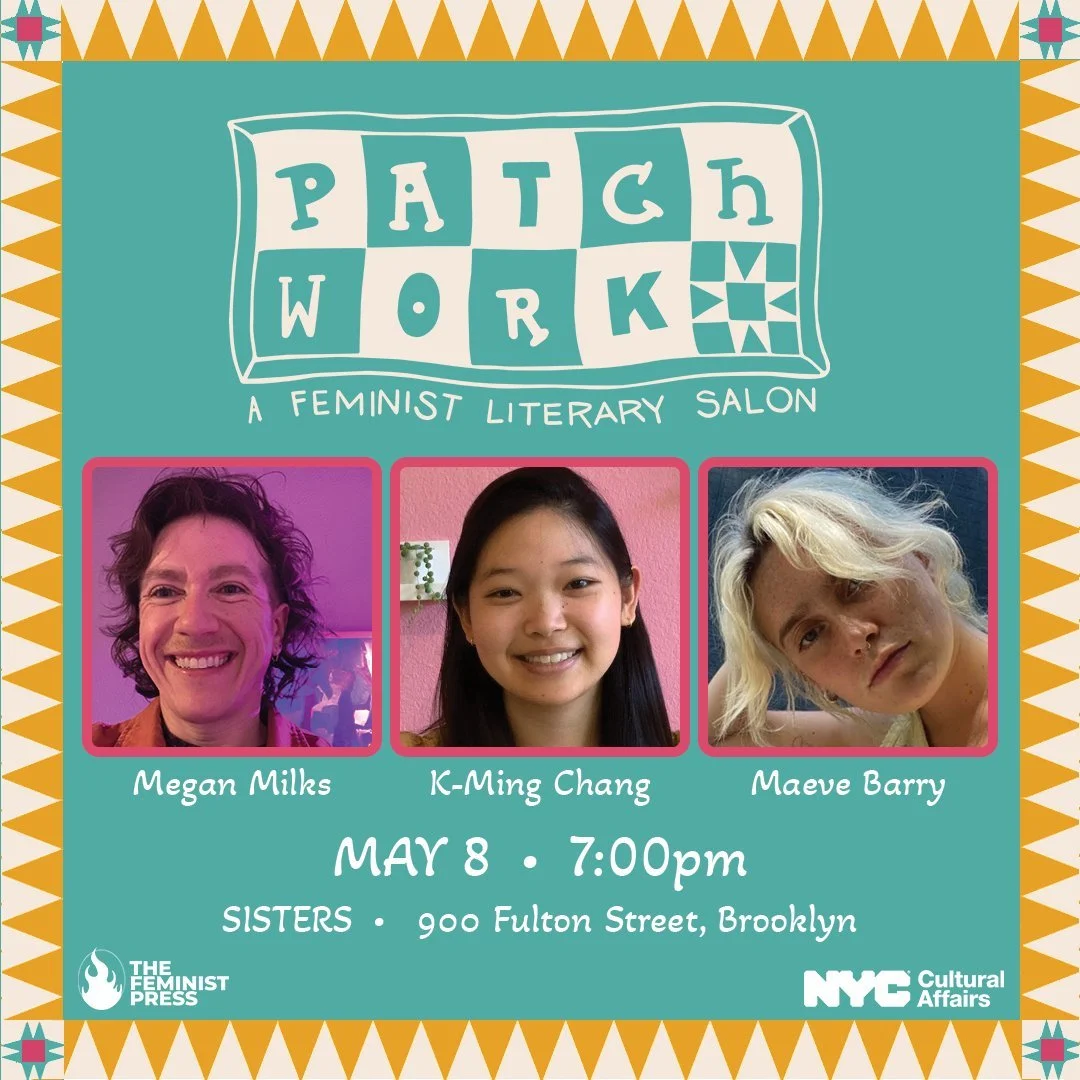 Patchwork Literary Salon: Megan Milks, K-Ming Chang, Maeve Barry