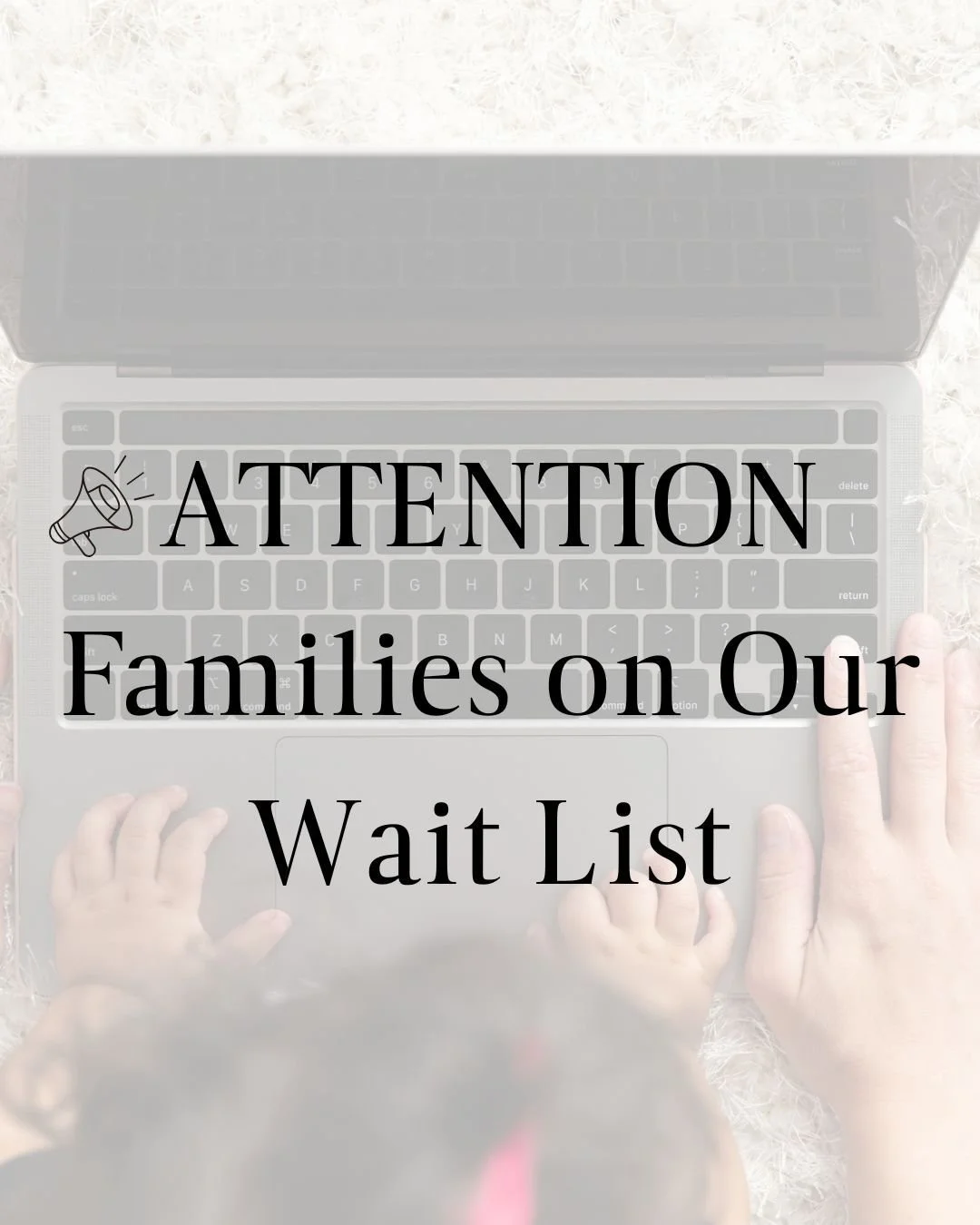 📢 Waitlist Families – Please Check Your Email!
We’ve just sent out an important update for families on our waitlist. Please take a moment to review your inbox for a message from us. 💌
If you didn’t receive it, check your spam/jun