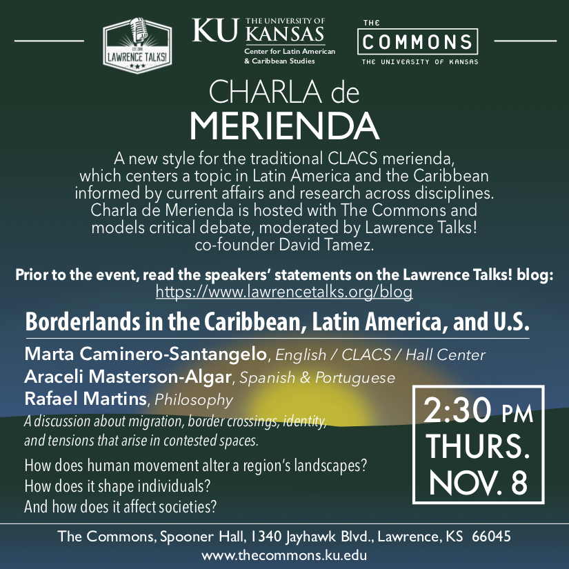 Charla de Merienda: Borderlands in the Caribbean, Latin America, and U.S.