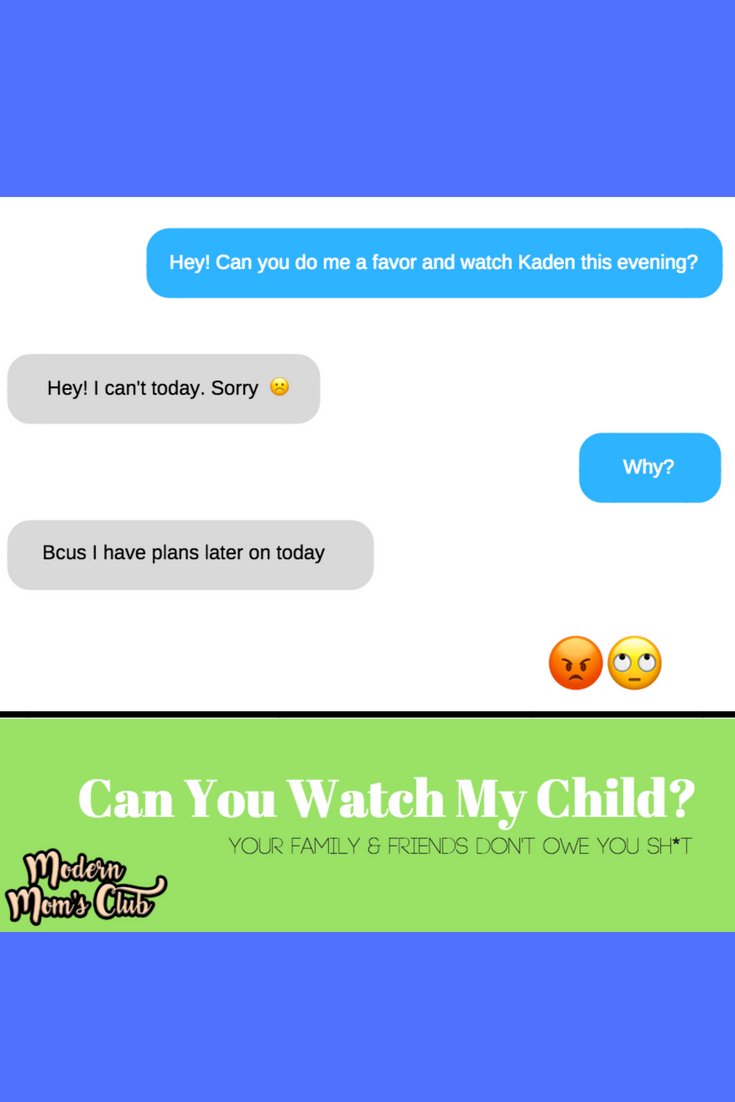 Babysitting. Family Support. Can you watch my child.