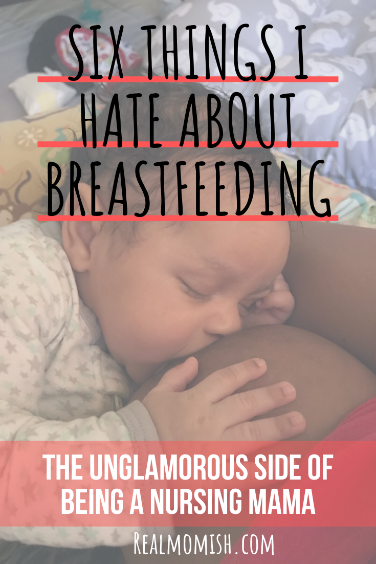 Six Things I HATE About Breastfeeding 