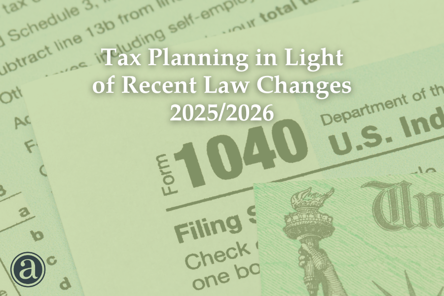 Tax Planning in Light of Recent Law Changes 2025/2026