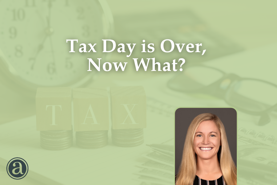 Tax Day is Over, Now What?